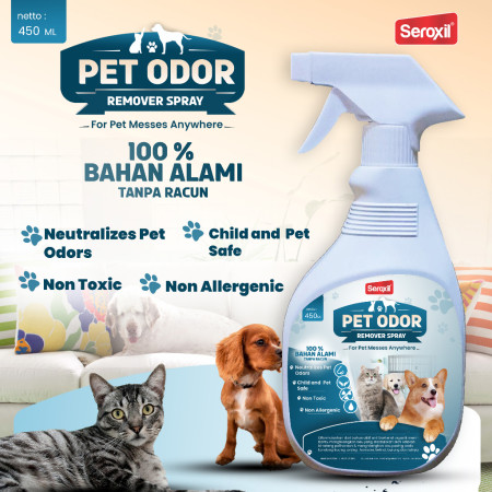 Pet Odor / Penghilang Bau Pesing Pipis Kotoran Kucing Anjing - 450ml [Seroxil]