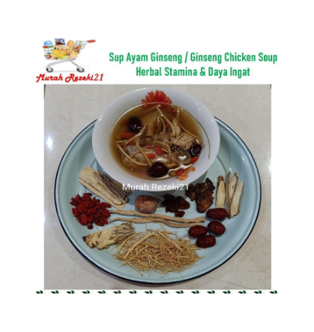Sup Ayam Ginseng / Ginseng Chicken Soup - Herbal Stamina & Daya Ingat