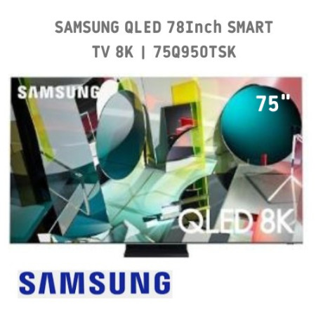 LED TV SAMSUNG QLED 75Q950TSK 8K SMART TV 75 INCH QLED 8K | 75Q950